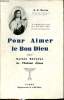 Pour aimer le bon Dieu comme Sainte Thérèse de l'enfant Jésus.. R.P. Martin