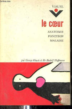 Le coeur, anatomie, fonction, maladie - Collection visuel n°4.. Giusti George & Dr Hoffmann Rudolf