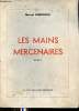 Les mains mercenaires - Roman.. Lerebourg Marcel
