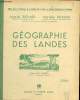 Géographie des Landes - 2e édition.. Richard Antoine & Richard Marcelle