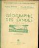 Géographie des Landes à l'usage des écoles.. Richard Antoine & Richard Marcelle