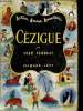 Cézigue - Roman - Collection Action Amour Aventure.. Fangeat Jean