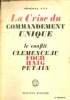 La crise du Commandement unique - Le conflit - Clemenceau Foch Haig Pétain.. Général ***
