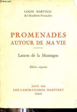 Promenades autour de ma vie - Lettres de la Montagne - Edition originale.. Barthou Louis