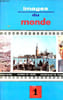 Images du monde - Tome 1.. Collectif