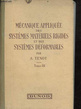 Mécanique appliquée des systèmes matériels rigides et des systèmes déformables - Tome 3 : Mécanique des systèmes avec résistances du milieu - Seconde ...