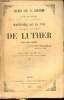Etudes sur la réforme tome 2 - Histoire de la vie des ouvrages et des doctrines de Luther - Tome 2 - 7e édition.. J.M. Audin