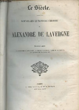 Nouvelle et romans choisi de Alexandre de Lavergne - Première partie : La recherche de l'inconnue, la famille de Marsal, l'ainé de la famille, un ...