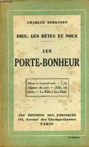 Dieu, les bêtes et nous - Les porte-bonheur - Filon le lézard vert,l'araignée du soir, kiki rat blanc, la bête à bon Dieu.
