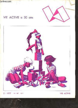 Vie active n°167 2-1977 - A.Boekholt fondateur - clowns - le chariot-crécelle - marottes et marionnettes - la décoration murale - chasseur de plumes.. ...