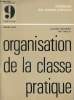 Les cahiers de l'école et la vie n°9 pédagogie des classes pratiques - Organisation de la classe politique.. Goussery Jacques & Maulat Max