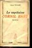 Le capitaine Cornil Bart - roman.. Peillard Léonce