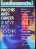 Fondamental n°60 avril 1993 - Des choix pour vaincre les cancers - dossier vaccins anti cancer - l'adn médicament va t il révolutionner le traitement ...