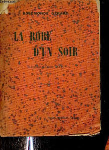La robe d'un soir - Pièce en quatre actes (dont un prologue).