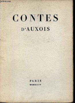 Contes d'Auxois (transcrit du réel).. Collectif