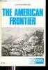 The American Frontier - History, life, tradition and literature - Collection des études supérieures d'anglais.. Michelet Jean-Michel