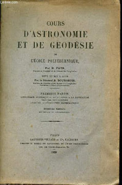Cours d'astronomie et de geodésie de l'école polytechnique - Première partie : Astronomie sphérique,application à la navigation,théorie des ...