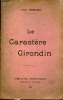 Le Caractère Girondin - Discours prononcé à la distribution des prix du collège universitaire de Blaye 1905.. Charbonnel J.-Roger
