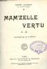 Mam'zelle vertu.. Lavedan Henri