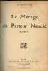 Le ménage du Pasteur Naudié - Roman.. Rod Edouard