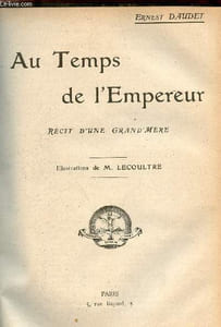Au temps de l'Empereur - Récit d'une grand'mère.