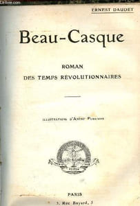 Beau-Casque - Roman des temps révolutionnaires.