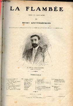 La Flambée - Pièce en trois actes.. Kistemaeckers Henry