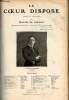 Le coeur dispose - Comédie en trois actes.. De Croisset Francis