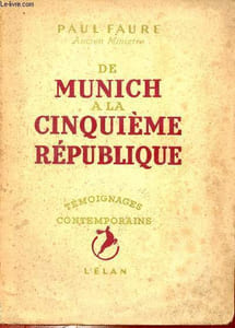 De Munich à la cinquième République - Collection témoignages contemporains.