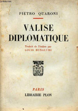 Valise diplomatique.. Quaroni Pietro