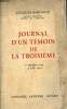 Journal d'un témoin de la troisième - Paris Bordeaux Vichy - 1er septembre 1939-15 juillet 1940.. Bardoux Jacques