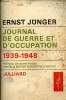 Journal de guerre et d'occupation 1939-1948 - Nouvelle édition remaniée et augmentée d'inédits.. Junger Ernst