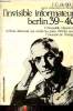 L'invisible informateur Berlin 1939-1940.. J.-G. de Beus