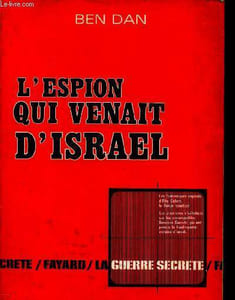 L'espion qui venait d'Israel - L'affaire Elie Cohen - Collection la guerre secrète.