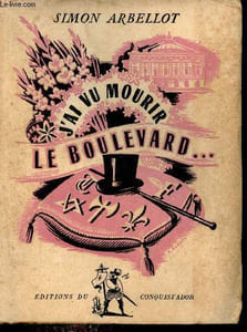 J'ai vu mourir le boulevard.