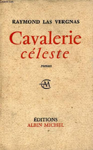 Cavalerie céleste - Roman.