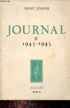Journal - Tome 2 : 1943-1945.. Jünger Ernst