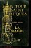 La Tour Saint-Jacques n°11-12 juillet décembre 1957 - La Magie.. Collectif