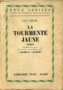 La tourmente jaune - Roman - Collection feux croisés ames et terres étrangères.