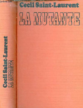 La mutante - Roman.. Saint-Laurent Cecil