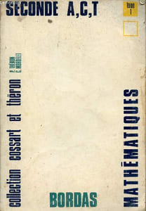 Collection de Mathématiques classe de 2e a,c,t - Tome 1.