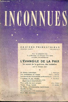 Inconnues volume n°3 première année - L'évangile de la paix le secret de la guérison des maladies - la Grèce initiatique - les révélations du visage - ...