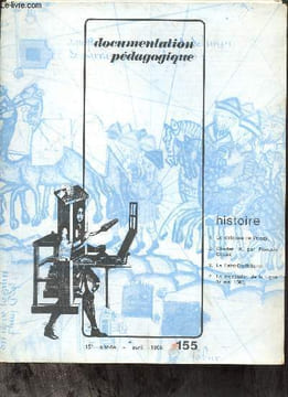 Documentation pédagogique n°155 15e année avril 1968 - Au seuil des guerres civiles le colloque de Poissy - le massacre de la Saint Barthélemy 24 aout ...