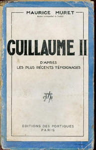 Guillaume II d'après les plus récents témoignages.