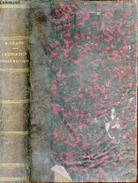 L'éducation morale et civique avant et pendant la révolution 1700-1808.. L'Abbé Augustin Sicard