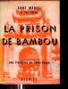 La prison de bambou - Une française en Chine rouge.. Mariel Anne et Fen-Tching