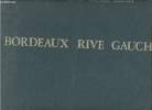 Bordeaux Rive Gauche - Mémoires de Garonne.. Chaveau Pierre & Ginestet Bernard