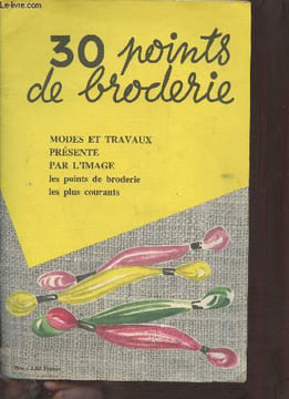 30 points de broderie - Modes et travaux présente par l'image les points de broderie les plus courants.. Vallée Michèle