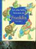 Les plus belles histoires de Franklin - Volume 1.. Bourgeois Paulette & Clark Brenda