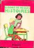 Lisons de belles histoires - Premier livre de lecture courante - Fin du cours préparatoire - début du cours élémentaire - Classes de 11e et de 10e.. ...